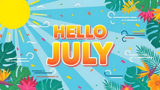 Hello July summer greeting with tropical leaves and bright sun