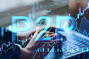 P2P digital finance concept with glowing letters over financial charts and person typing on laptop keyboard in modern technology environment.