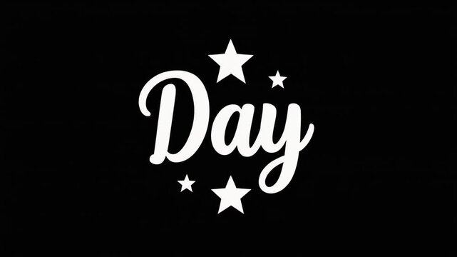 The word &ldquo;Day&rdquo; in bold white cursive is centered on a black background, encircled by five white stars&mdash;evoking simplicity, elegance, and timeless celebration in a minimal graphic design.