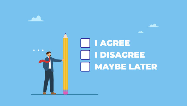 Businessman holding pencil decide to agree consent question. Consent document to choose, agree or disagree, accept or approve permission, yes or no answer, decide later, business agreement.