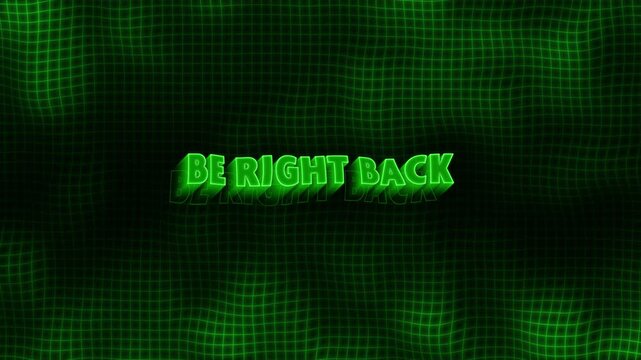 Kinetic Green Neon Be Right Back Background Loop for Streaming and Podcast