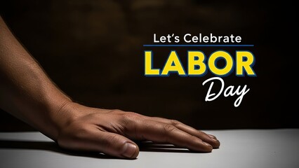 Labor day celebration with a symbolic hand on a surface