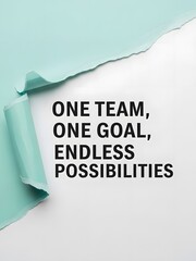 Motivational Text One Team One Goal Endless Possibilities Concept