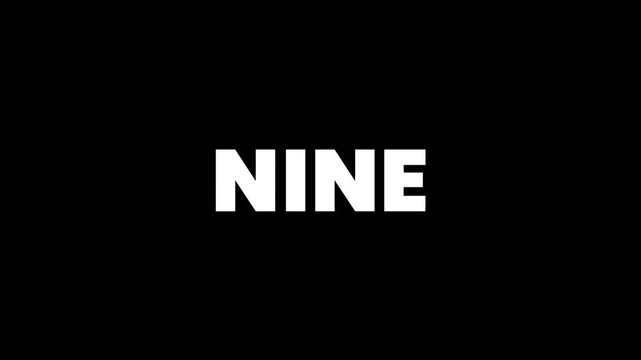Simple and clean number nine text animation on dark background, suitable for countdowns, numeric titles, presentations, and minimal motion graphic projects.
