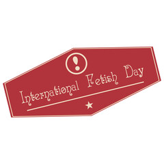 International Fetish Day label