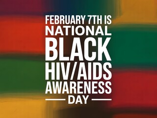 National black hivaids awareness day observed on february 7th every year