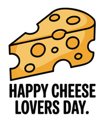 Yellow Cheese Wedge with Holes on Happy Cheese Lovers Day Vector on a White Background
