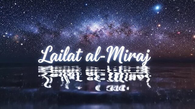 Lailat al-Miraj text with reflection in water under a starry night sky, motion graphic title sequence