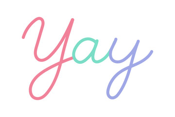 Obraz premium Minimal pastel yay text in hand drawn retro script style