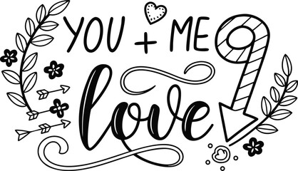You and me love hand lettering typography with decorative elements illustration
