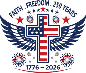 Faith Freedom 250 Years Patriotic Cross With Wings Vector Illustration Isolated On White Background