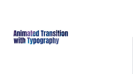 Animated Transition with Typography