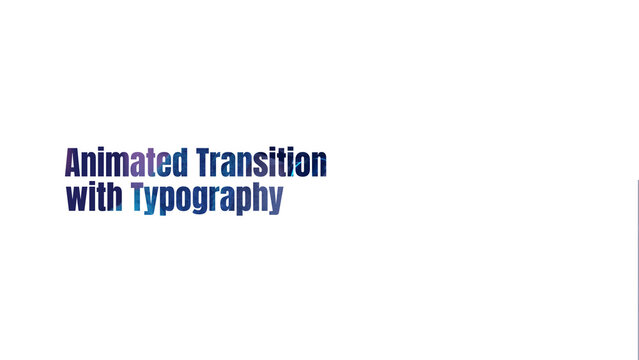 Animated Transition with Typography