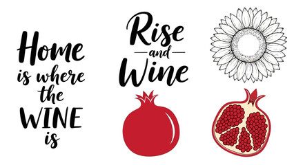 Illustration of wine and pomegranate with inspirational quotes about home and relaxation in a serene environment