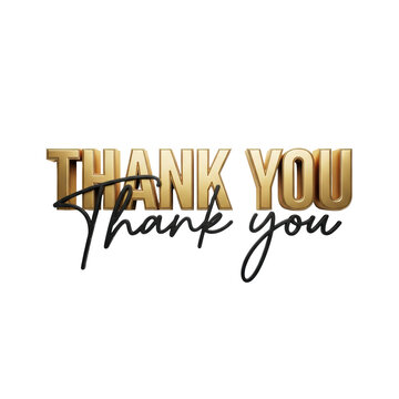 flat lay, photorealistic, 3d rendered typographic 'thank you' message. layered metallic gold sans-serif text overlaid with delicate black script against a transparent background. concept of