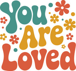 You Are Loved Retro Typography