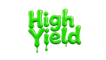 High Yield text graphic, green dripping letters