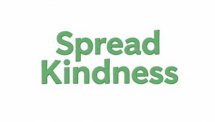 Fototapeta premium Spread Kindness Message