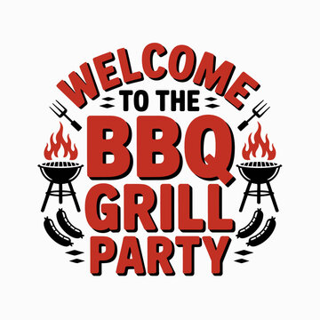 A bold design featuring the words 'Welcome BBQ Grill Party' in red.