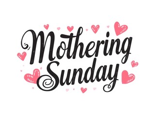 Celebrating mothering sunday
