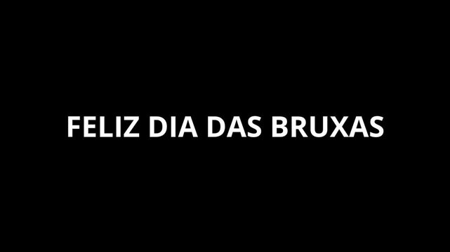 Happy Witches Day (Dia das Bruxas): A minimalist text composition on a solid black backdrop, conveying a festive message.