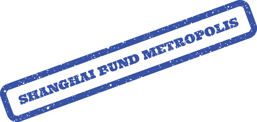 Grungy rubber stamp design featuring SHANGHAI BUND METROPOLIS text, great for travel or city themes © Mahmud