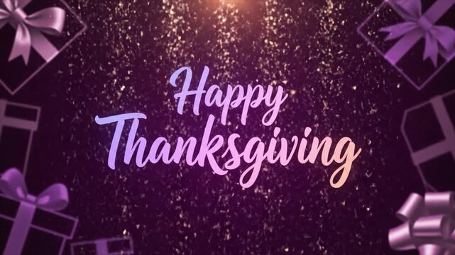 Happy Thanksgiving Text with Gifts and Sparkles Background