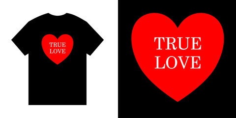 True Love typography for print T shirt isolated