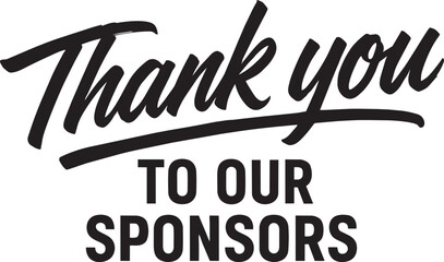 Fototapeta premium Thank you to our sponsors brush script typography