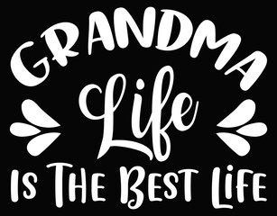 Grandma life is the best life Proud Mom - printable editable vector art file.