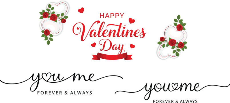 Romantic Valentine's Day Design with Roses, Hearts, and Love Quotes Featuring 'You Me Forever & Always' Typography Elements