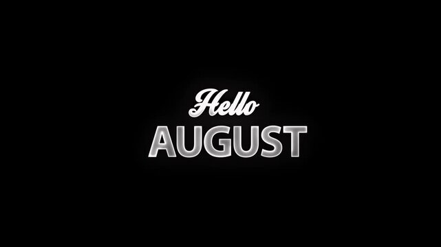Hello august glowing text animation on transparent background.