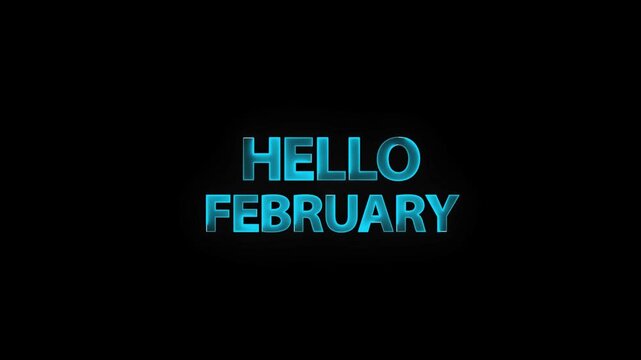 Hello February glowing text animation on transparent background.