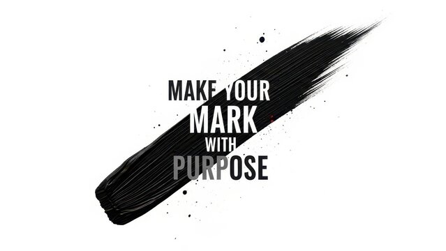 Make Your Mark With Purpose Brushstroke Typography