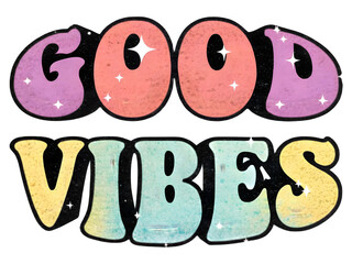 Retro 70s groovy "GOOD VIBES" typography with sparkles on transparent background