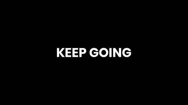 Keep Going Breaking Glitch Text Animation 4K for Motivation, Persistence, and Encouragement