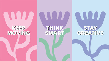 Inspirational Quotes with Stylized Floral Graphics in Pastel Colors keep moving think smart