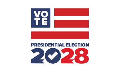 Vote 2028. Presidential Election 2028 in United States. Vote day, November 7. US Election. Patriotic american element. Poster, card, banner and background. Vector illustration