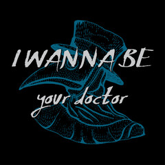 I Wanna Be Your Doctor Neon Plague Doctor