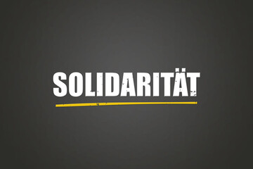 Fototapeta premium Solidaritaet (solidarity) - A blackboard with white text.