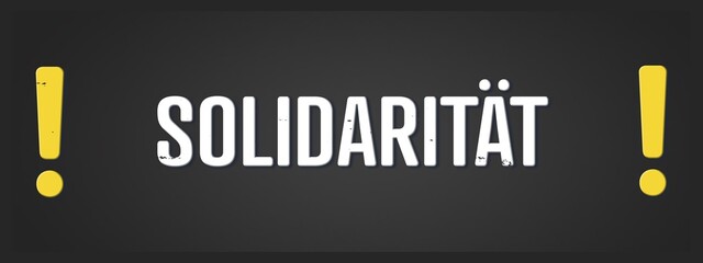 Solidaritaet (solidarity) - A blackboard illustration with white text. © lhphotos