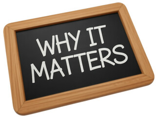 Obraz premium Chalkboard with why it matters text blackboard education isolated on a transparent background