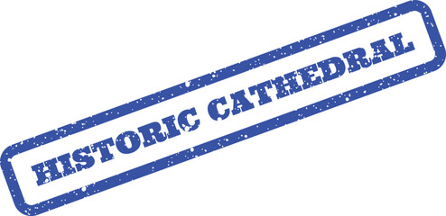 Textured blue stamp with HISTORIC CATHEDRAL text for heritage site travel and architectural themes © Mahmud