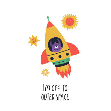 Off to outer space hand drawn lettering. Cute kids space  vector illustration featuring a friendly alien flying in a colorful rocket with stars and planets. Kid t shirt print, poster design