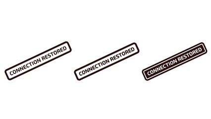 Three stamps with the words 'connection restored' on a white background