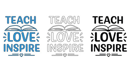 A motivational poster with three different colored designs for teachers