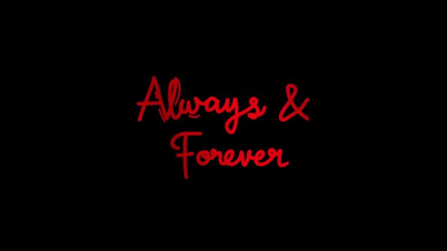 always and forever One line continuous animated typography intro outro animation video, hand drawn calligraphy monoline lettering vintage text on background single line art red type on black bg backdr