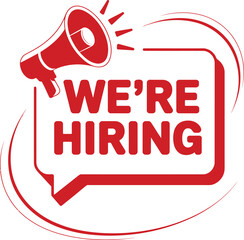 We&rsquo;re hiring speech bubble badge, megaphone recruitment announcement for job openings, hiring campaigns and career promotion, vector illustration