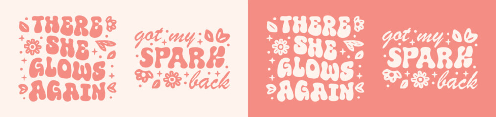 Naklejka premium Self love healing glowing quotes girl mental health lettering affirmation got my spark back there she glows again. Preppy groovy floral girly pink aesthetic manifestation sticker shirt design print.