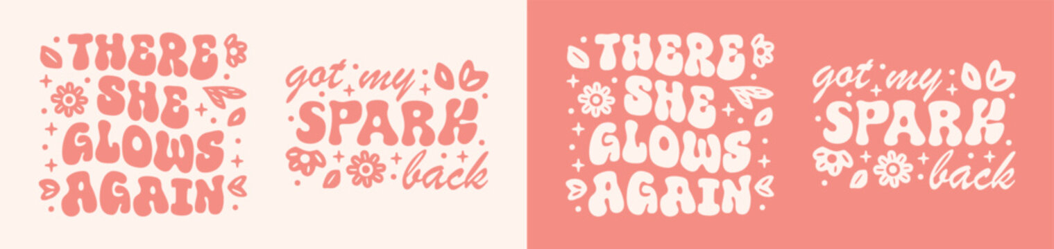 Self love healing glowing quotes girl mental health lettering affirmation got my spark back there she glows again. Preppy groovy floral girly pink aesthetic manifestation sticker shirt design print.